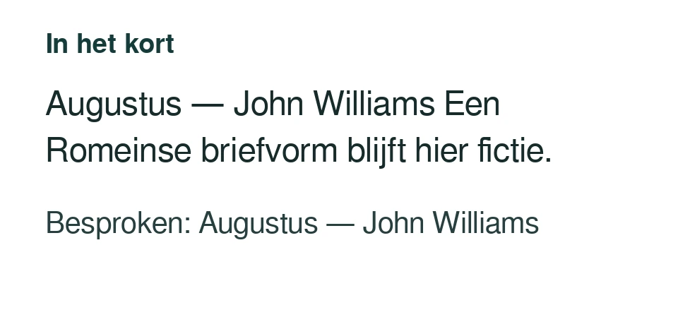 Augustus — John Williams Een Romeinse briefvorm blijft hier fictie. Besproken: Augustus — John Williams.
