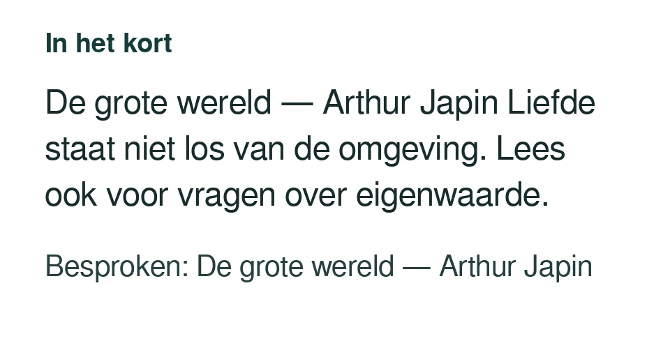 De grote wereld — Arthur Japin Liefde staat niet los van de omgeving. Lees ook voor vragen over eigenwaarde. Besproken: De grote wereld — Arthur Japin.