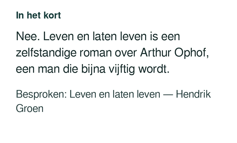 Nee. Leven en laten leven is een zelfstandige roman over Arthur Ophof, een man die bijna vijftig wordt. Besproken: Leven en laten leven — Hendrik Groen.